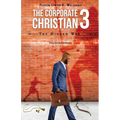 The Corporate Christian 3: The Hidden War