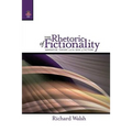 The Rhetoric of Fictionality: Narrative Theory and the Idea of Fiction