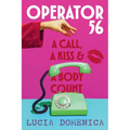Operator 56: A Call, a Kiss and a Body Count