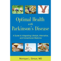Optimal Health with Parkinson's Disease: A Guide to Integreating Lifestyle, Alternative, and Conventional Medicine