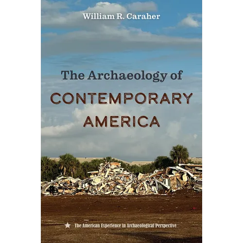 The Archaeology of Contemporary America