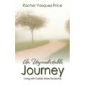 An Unpredictable Journey: Living with Guillain Barre Syndrome