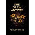 She Grew Anyway