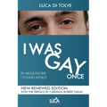I WAS GAY ONCE in Medjugorje I found myself