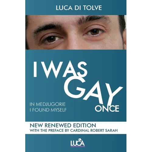 I WAS GAY ONCE in Medjugorje I found myself