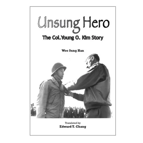 Unsung Hero: The Col. Young O. Kim Story