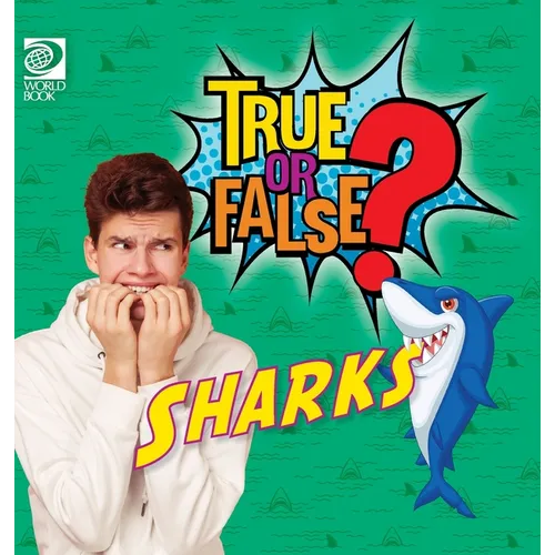 True or False? Sharks