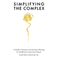 Simplifying the Complex: A Guide to Transition and Activation Planning for Healthcare Construction Projects