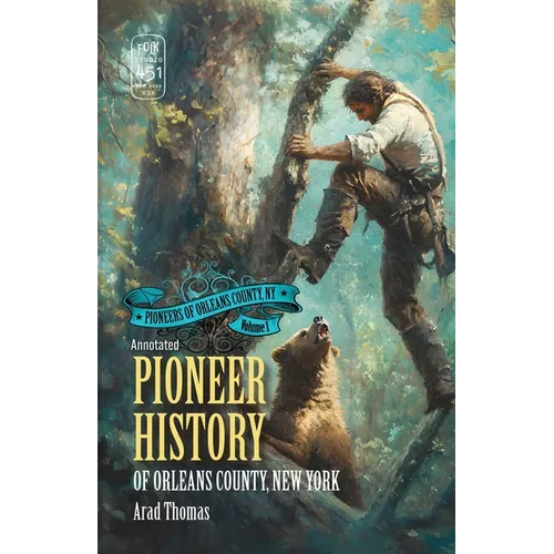 Pioneer History of Orleans County, New York (Annotated)