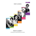 What Is a Bank?: Linking All Key Banking Functions