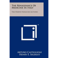 The Renaissance of Medicine in Italy: The Hideyo Noguchi Lectures