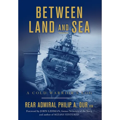 Between Land and Sea: A Cold Warrior's Log
