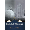 From Baghdad to Chicago: Memoir and Reflections of an Iraqi-American Physician