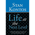 Life at the Next Level: A Step-By-Step Approach to Creating a Life of Personal and Professional Success