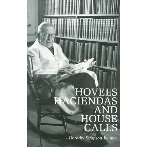 Hovels, Haciendas, and House Calls