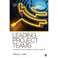Leading Project Teams: The Basics of Project Management and Team Leadership