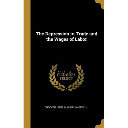 The Depression in Trade and the Wages of Labor