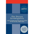 The Pecora Investigation: Stock Exchange Practices and the Causes of the 1929 Wall Street Crash