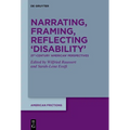 Narrating, Framing, Reflecting 'Disability': 21st-Century 'American' Perspectives