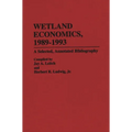 Wetland Economics, 1989-1993: A Selected, Annotated Bibliography