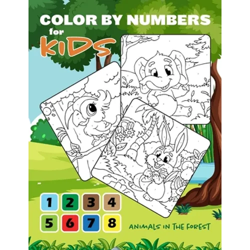 Color by Numbers for Kids: Animals In The Forest Coloring Book