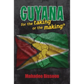 GUYANA--for the taking or the making?