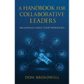 A Handbook for Collaborative Leaders: Millennials Assess Their Workplace