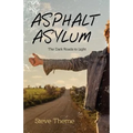 Asphalt Asylum: The Dark Roads to Light