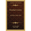 Glooskap's Country: And Other Indian Tales