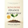 Kingdom Finance Revolution: Building Your Life as an Altar of Blessing