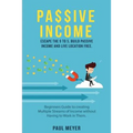 Passive Income: Escape the 9 to 5, build passive income and live location free