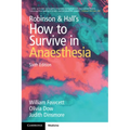 Robinson & Hall's How to Survive in Anaesthesia