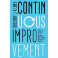 Continuous Improvement: Why it is Essential to the Success of your Business and How to Achieve It