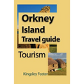 Orkney Island Travel guide: Tourism