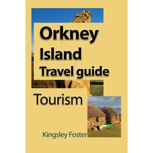 Orkney Island Travel guide: Tourism