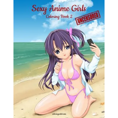Sexy Anime Girls Uncensored Coloring Book for Grown-Ups 2