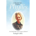 Phyllis: A Beautiful Life: Forgotten