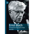 Ernst Bloch: The Pugnacious Philosopher of Hope