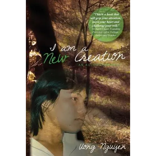 I Am A New Creation: An Autobiography