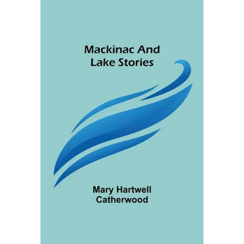Mackinac and Lake Stories