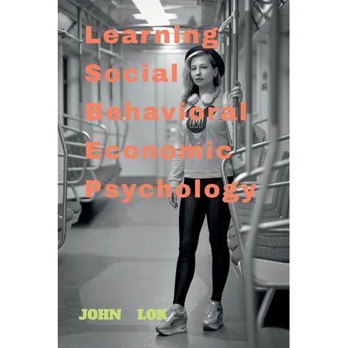 Learning Social Behavioral Economic Psychology