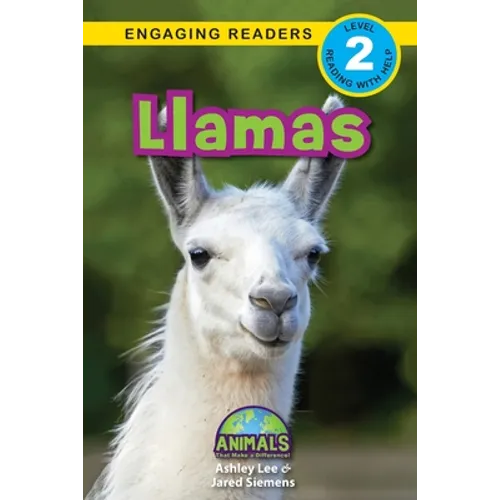 Llamas: Animals That Make a Difference! (Engaging Readers, Level 2)