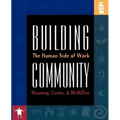 Building Community: The Human Side of Work