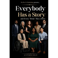 Everybody Has a Story and Every "Body" Has a Story Anthology: Where every voice matters and every body has a story worth sharing!