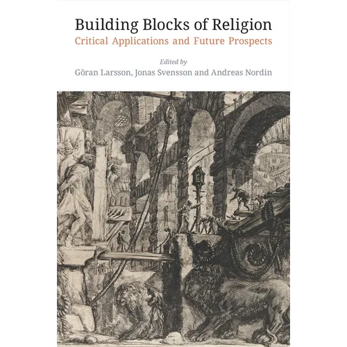 Building Blocks of Religion: Critical Applications and Future Prospects