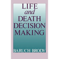 Life and Death Decision Making