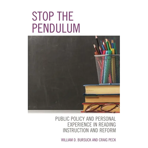 Stop the Pendulum: Public Policy and Personal Experience in Reading Instruction and Reform