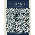 F Cancer! Coloring Book