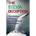 The Stevia Deception: The Hidden Dangers of Low-Calorie Sweeteners