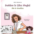Fashion is Like Magic!: Nia is Creative